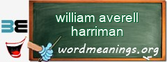 WordMeaning blackboard for william averell harriman